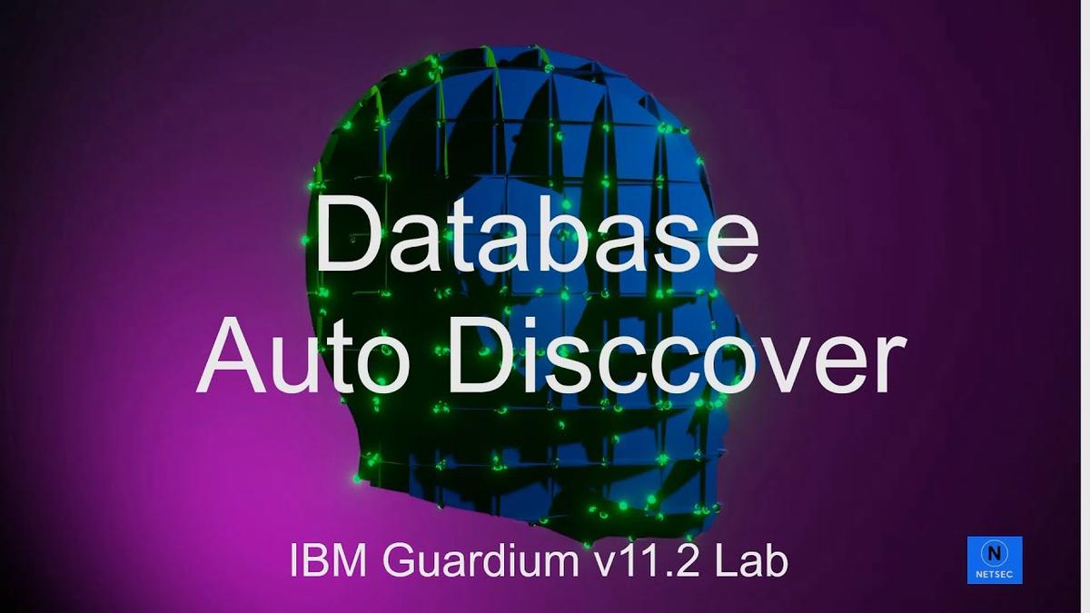 'Video thumbnail for IBM Guardium v11.2 Lab - 2. DB Auto Discovery'