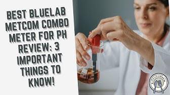 'Video thumbnail for Best Bluelab METCOM Combo Meter For pH Review: 3 Important Things To Know!'