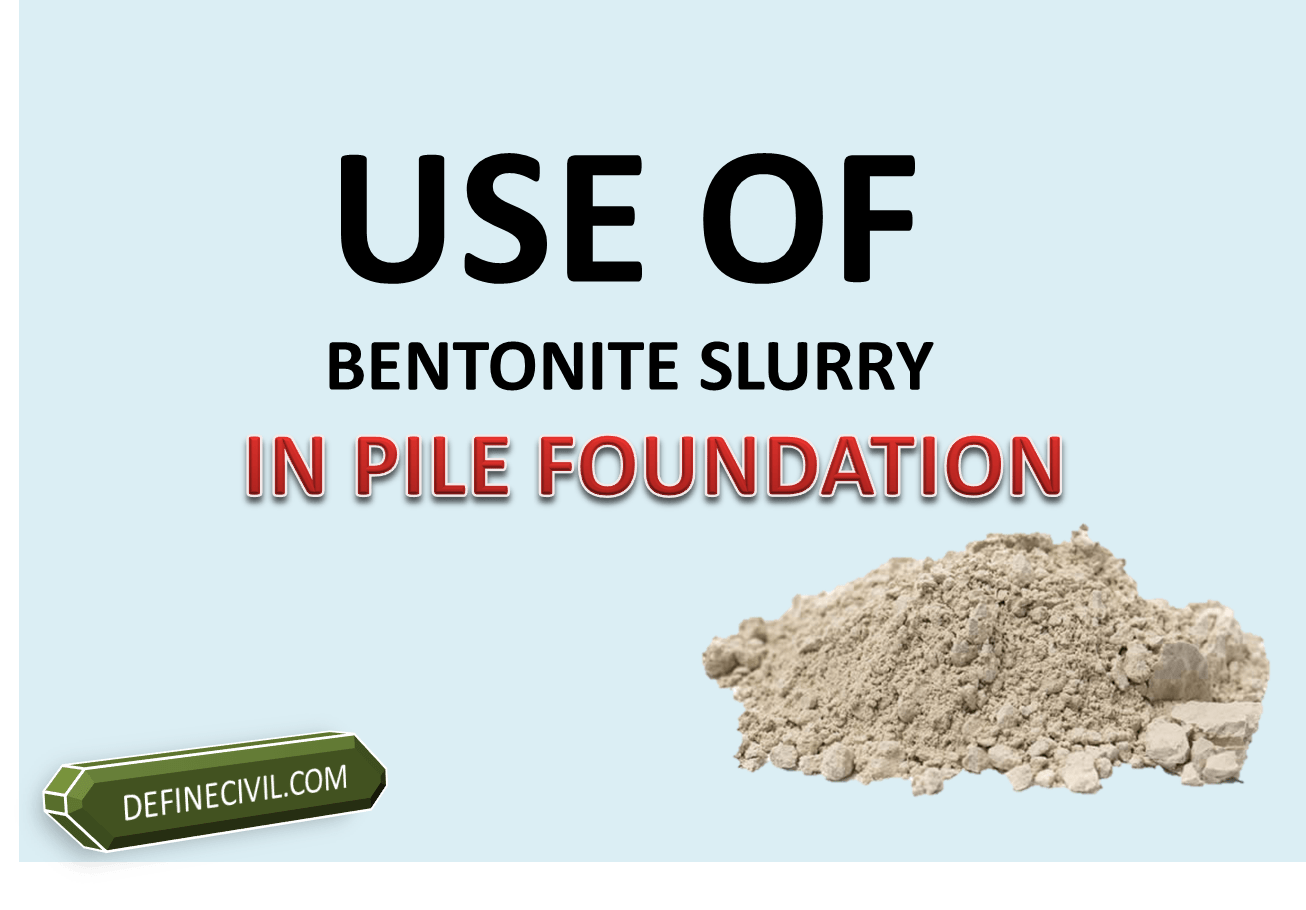 use of bentonite slurry in pile foundation