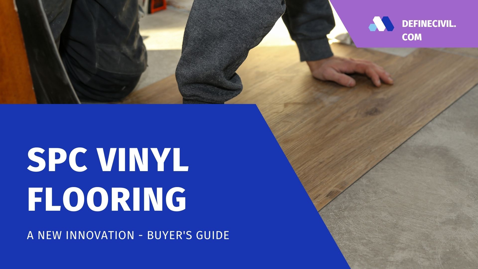 SPC Vinyl Flooring – Difference with WPC flooring- Advantages - Cost -  Definecivil