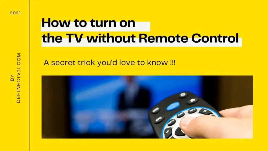 How to Turn on TV Without remote control