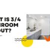 What is 3/4 bathroom layout?