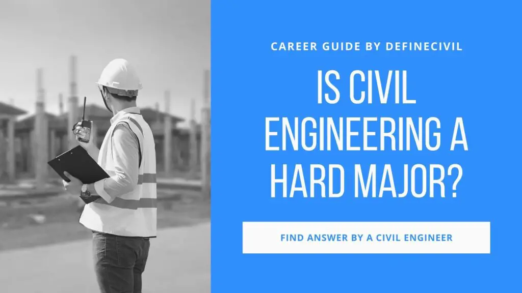 Is Civil Engineering Hard? 