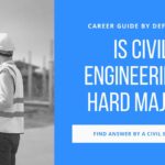 Is Civil Engineering Hard?