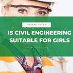Is Civil Engineering suitable for girls
