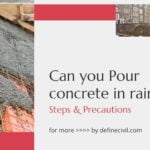 Can You Pour Concrete in rain? Steps and precautions