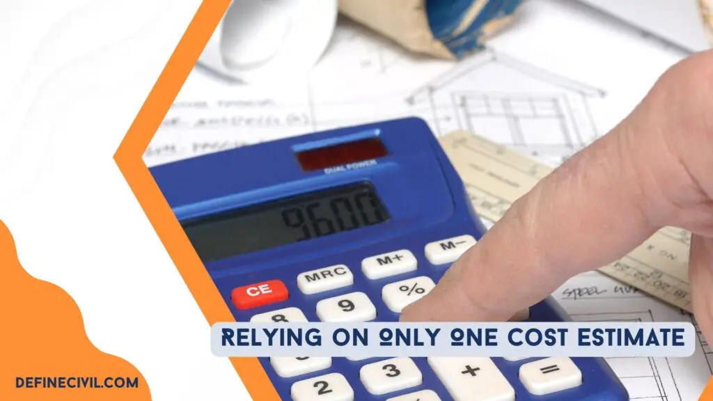 Relying on Only One Cost Estimate
