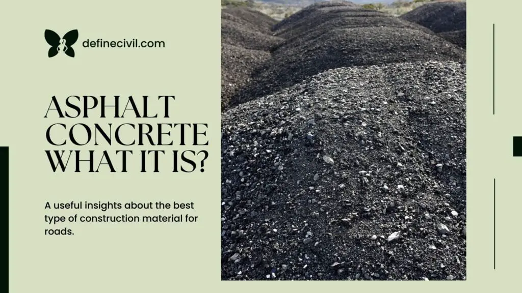 Asphalt Concrete - What it is? 