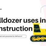bulldozer-uses-in-construction