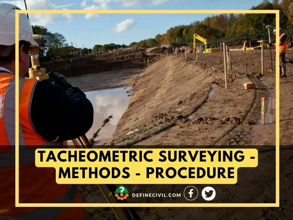 Tacheometric Surveying Methods & Procedure