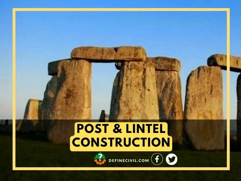 Post and Lintel Construction Advantages & Disadvantages Definecivil