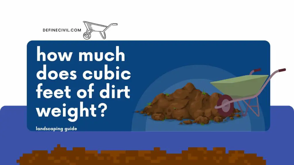 How much does cubic feet of dirt weight? 