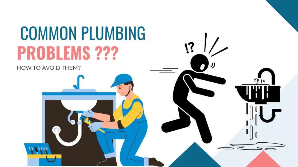 Common Plumbing Problems and How to avoid them? (Don't lose money)