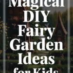 DIY Fairy Garden Ideas for Kids