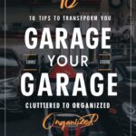 Transform Your Garage from Cluttered Chaos to Organized Oasis: A Complete Garage Makeover Guide