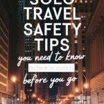 7 Ways to Stay Safe While Traveling Alone